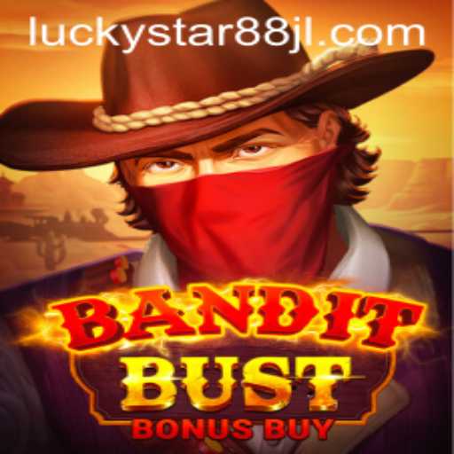Unveiling the Thrills of BanditBustBonusBuy: A Deep Dive into the Latest Sensation with LUCKYSTAR88