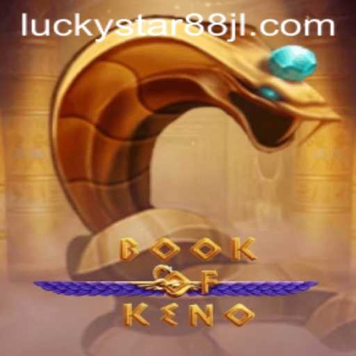 BookOfKeno: Navigate the Realm of Luck with LUCKYSTAR88