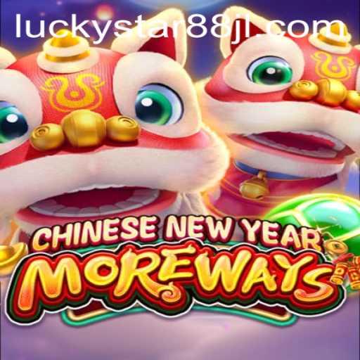 Unveiling the Excitement of CHINESENEWYEARMOREWAYS: A Closer Look at LUCKYSTAR88