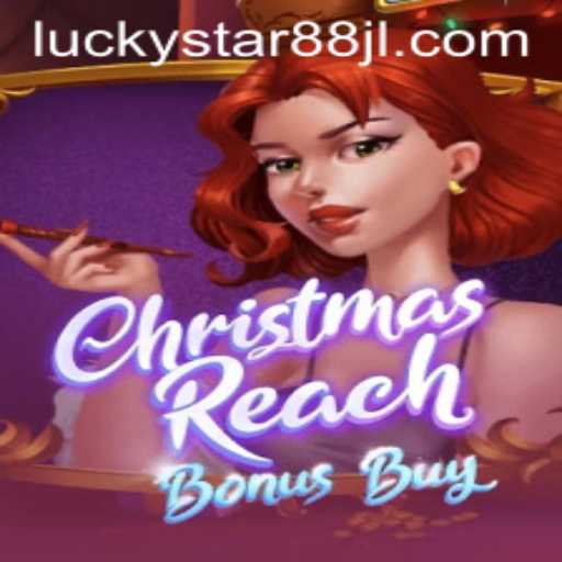 ChristmasReachBonusBuy: Unveiling the Festive Gaming Phenomenon with LUCKYSTAR88