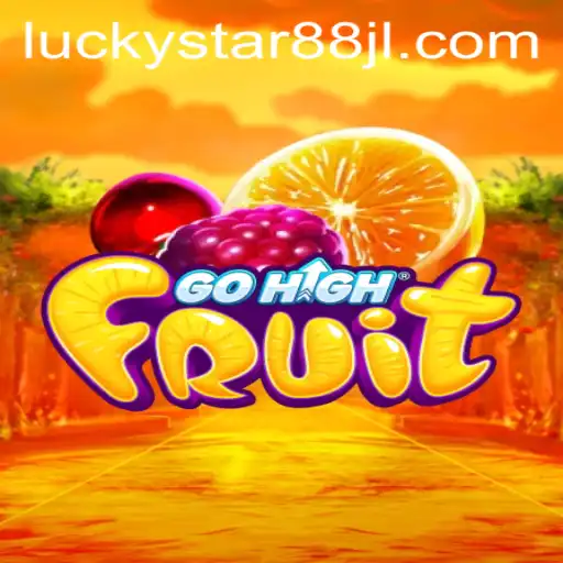 GoHighFruit: Experience the Thrilling World of LUCKYSTAR88