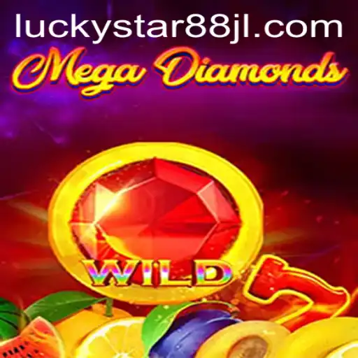 MegaDiamond: The Thrilling New Game Experience with LUCKYSTAR88