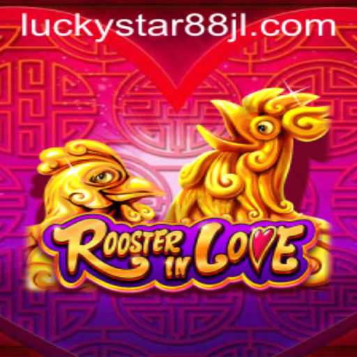 RoosterInLove: A Thrilling Journey with LUCKYSTAR88