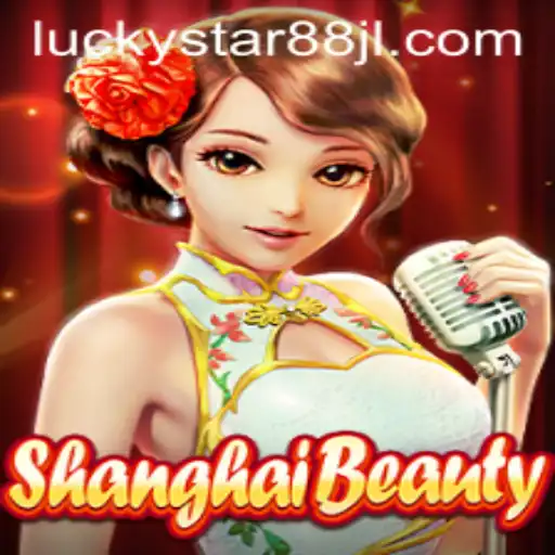 ShanghaiBeauty: Dive Into the Enchanting World of LUCKYSTAR88