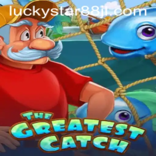 Dive into TheGreatestCatch: A Thrilling Adventure Awaits with LUCKYSTAR88